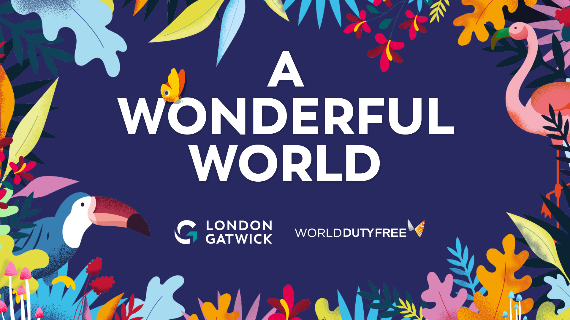 A wonderful world Gatwick campaign 