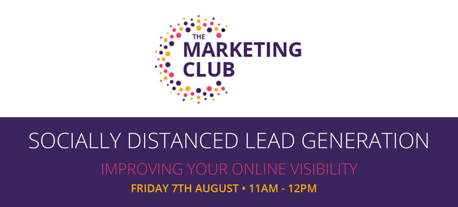Improving your Online Visibility - Socially Distanced Lead Generation