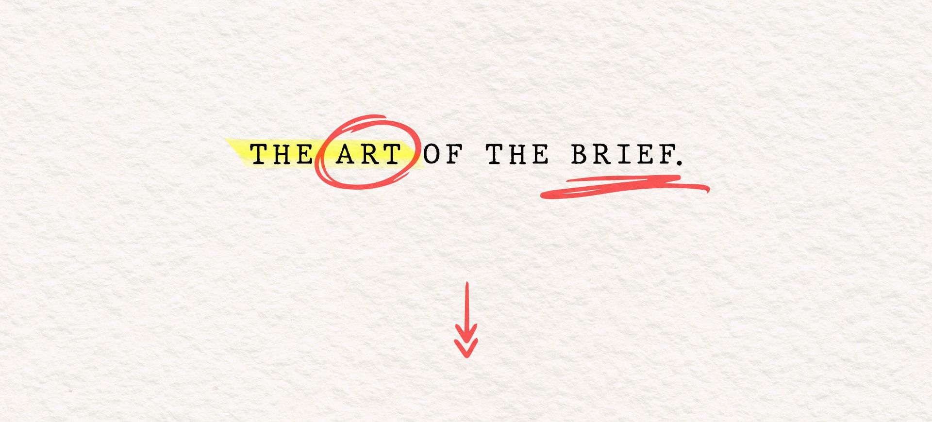 The art of the brief: How to get the absolute best out of your agency's design team